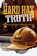 Cover: The Hard Hat Truth - Mark Zitting