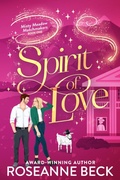 Cover: Spirit of Love (Misty Meadow Matchmakers, #1) - Roseanne Beck