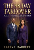 Cover: The 98 Day Takeover - Grin & Barrett Publishing