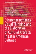 Cover: Ethnomathematics, Visual Thinking and the Elaboration of Cultural Artifacts in Latin American Cultures - Springer