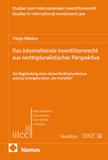 Cover: Das internationale Investitionsrecht aus rechtspluralistischer Perspektive - Dike Verlag Z&uuml;rich