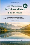Cover: Die 10 wichtigsten Keto-Grundlagen und das 1%-Prinzip - epubli