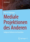 Cover: Mediale Projektionen des Anderen - Springer VS