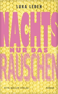 Enlarge image Cover: Nachts nur das Rauschen - Otto Müller Verlag GmbH
