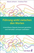 Cover: F&uuml;hrung wirkt zwischen den Worten - Carl-Auer Verlag