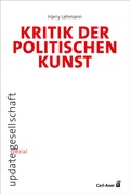 Cover: Kritik der politischen Kunst - Carl-Auer Verlag