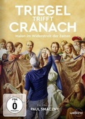 Cover: Triegel trifft Cranach: Malen im Widerstreit der Zeiten - LEONINE Distribution GmbH