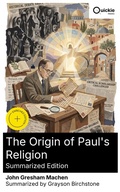 Cover: The Origin of Paul's Religion (Summarized Edition) - Quickie Classics