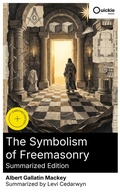 Cover: The Symbolism of Freemasonry (Summarized Edition) - Quickie Classics