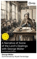 Cover: A Narrative of Some of the Lord's Dealings with George M&uuml;ller (Summarized Edition) - Quickie Classics
