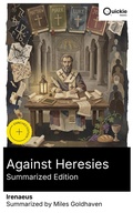 Cover: Against Heresies (Summarized Edition) - Quickie Classics