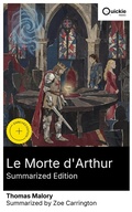 Cover: Le Morte d'Arthur (Summarized Edition) - Quickie Classics