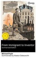 Cover: From Immigrant to Inventor (Summarized Edition) - Quickie Classics