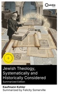 Cover: Jewish Theology, Systematically and Historically Considered (Summarized Edition) - Quickie Classics