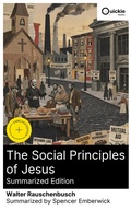 Cover: The Social Principles of Jesus (Summarized Edition) - Quickie Classics