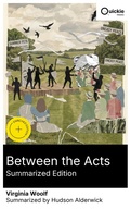 Cover: Between the Acts (Summarized Edition) - Quickie Classics