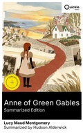 Cover: Anne of Green Gables (Summarized Edition) - Quickie Classics