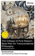 Cover: The Critique of Pure Reason: Base Plan for Transcendental Philosophy (Summarized Edition) - Quickie Classics