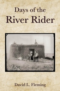 Enlarge image Cover: Days of the River Rider - TCU Press