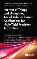 Cover: Internet of Things and Unmanned Aerial Vehicles-based Applications for High-Yield Precision Agriculture - Communication Networks and Smart Techniques for 5G and beyond