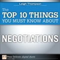 Cover: The Top 10 Things You Must Know About Negotiations - Addison Wesley