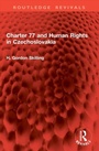 Cover: Charter 77 and Human Rights in Czechoslovakia - Routledge