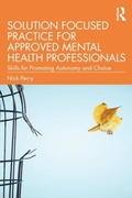 Cover: Solution Focused Practice for Approved Mental Health Professionals - Routledge