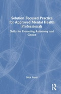 Cover: Solution Focused Practice for Approved Mental Health Professionals - Routledge