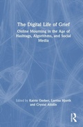 Cover: The Digital Life of Grief - Taylor & Francis