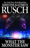 Cover: What the Monster Saw - Wmg Publishing, Inc.