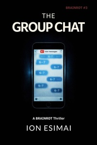 Enlarge image Cover: The Group Chat (Brainrot, #3) - Ciparum Press