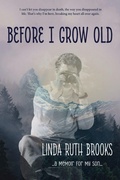 Cover: Before I grow old - Linda Ruth Brooks