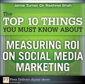 Cover: The Top 10 Things You Must Know About Measuring ROI on Social Media Marketing - Addison Wesley