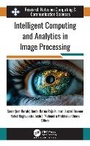 Cover: Intelligent Computing and Analytics in Image Processing - Apple Academic Press Inc.