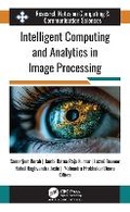 Cover: Intelligent Computing and Analytics in Image Processing - Apple Academic Press Inc.