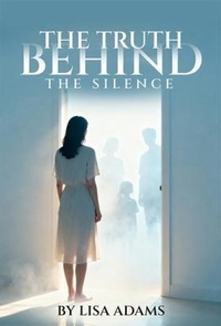 Enlarge image Cover: The Truth Behind The Silence - London Book Publisher