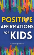 Cover: Positive Affirmations For Kids - Publishdrive