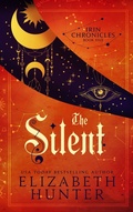 Cover: The Silent: Irin Chronicles Book Five - Elizabeth Hunter