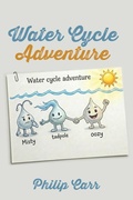 Cover: Water Cycle Adventure - Booklocker.com, Inc.
