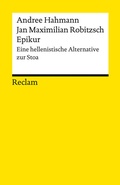 Cover: Epikur. Eine hellenistische Alternative zur Stoa - Reclam