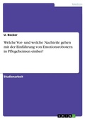 Cover: Welche Vor- und welche Nachteile gehen mit der Einf&uuml;hrung von Emotionsrobotern in Pflegeheimen einher? - GRIN Verlag
