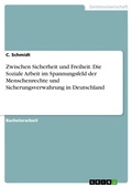 Cover: Zwischen Sicherheit und Freiheit. Die Soziale Arbeit im Spannungsfeld der Menschenrechte und Sicherungsverwahrung in Deutschland - GRIN Verlag