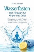 Cover: Wasserfasten - Der Neustart f&uuml;r K&ouml;rper und Geist - epubli
