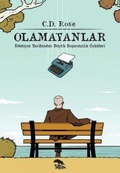 Cover: Olamayanlar - Edebiyat Tarihinden B&uuml;y&uuml;k Basarisizlik &Ouml;yk&uuml;leri - Sirtlan Kitap