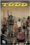 Cover: TODD D&uuml;nyanin En Cirkin Cocugu Cilt 1 - Sirtlan Kitap