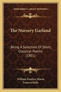 Cover: The Nursery Garland - Kessinger Publishing