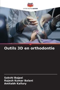 Cover: Outils 3D en orthodontie - Editions Notre Savoir