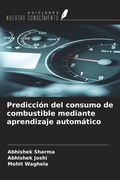 Cover: Predicci&oacute;n del consumo de combustible mediante aprendizaje autom&aacute;tico - Ediciones Nuestro Conocimiento