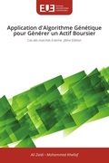 Cover: Application d'Algorithme G&eacute;n&eacute;tique pour G&eacute;n&eacute;rer un Actif Boursier - &Eacute;ditions universitaires europ&eacute;ennes