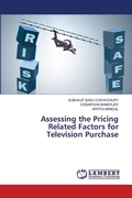 Cover: Assessing the Pricing Related Factors for Television Purchase - LAP Lambert Academic Publishing